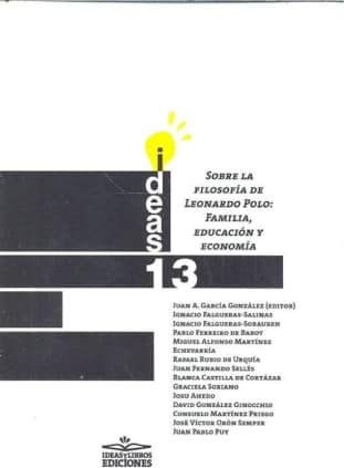 Sobre la filosofía de Leonardo Polo: Familia, educación y economía