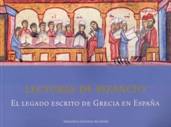 Lecturas de Bizancio. El legado escrito de Grecia en España