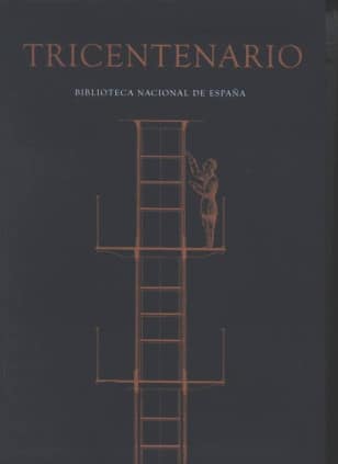 Tricentenario. Biblioteca Nacional de España