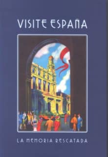 Visite España. La memoria rescatada