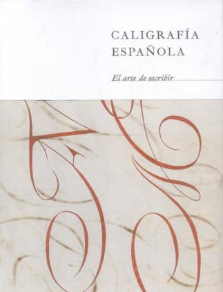 Caligrafía española. El arte de escribir