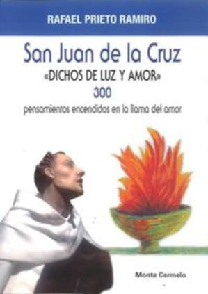 San Juan de la Cruz - "Dichos de Luz y Amor"