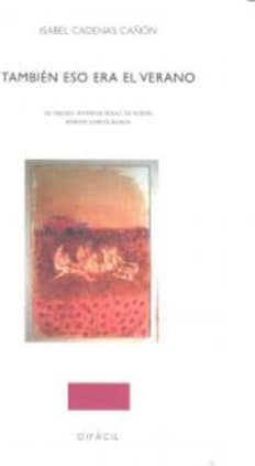 También eso era el verano