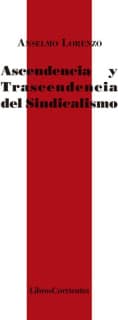 Ascendencia y trascendencia del sindicalismo