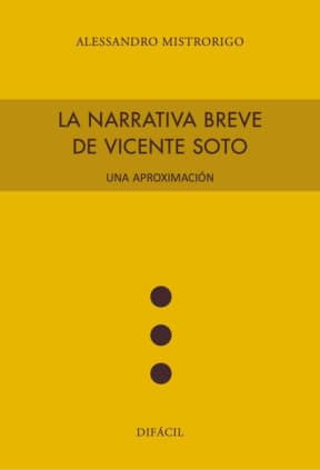 La narrativa breve de Vicente Soto. Una aproximaciónación