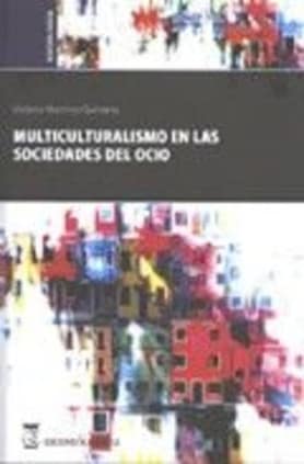 Multiculturalismo en las sociedades del ocio.