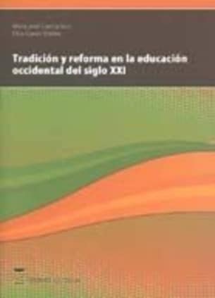 Tradición y reforma en la educación occidental del siglo XXI.