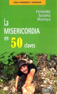 La misericordia en 50 claves