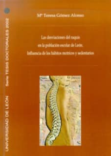 Las desviaciones del raquis en la población escolar de León. Influencias de los hábitos motrices y sedentarios