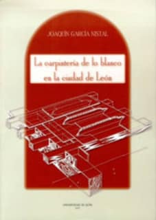 La carpintería de lo blanco en la ciudad de León