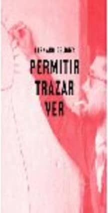 Fernand Deligny, Permitir, trazar, ver