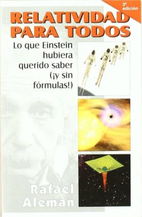 Relatividad para todos: lo que Einstein hubiera querido saber