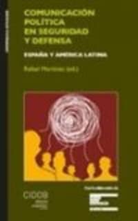 Comunicación política en seguridad y defensa: España y América Latina