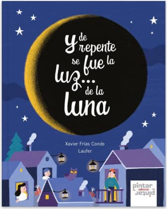 Y DE REPENTE SE FUE LA LUZ DE LA LUNA