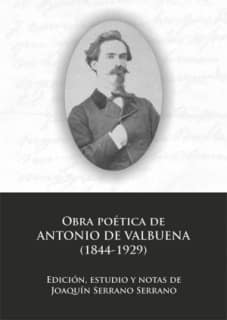 Obra poética de Antonio de Valbuena (1844-1929)
