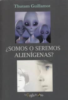 ¿Somos o seremos alienígenas?