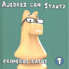 AJEDREZ CON STAUTY 1  PRIMEROS PASOS