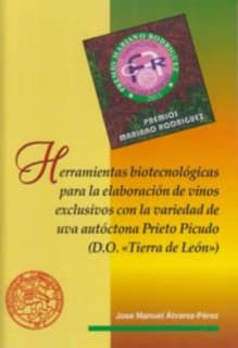 Herramientas biotecnológicas para la elaboración de vinos exclusivos con la variedad de uva autóctona Prieto Picudo (D.O. ""Tier