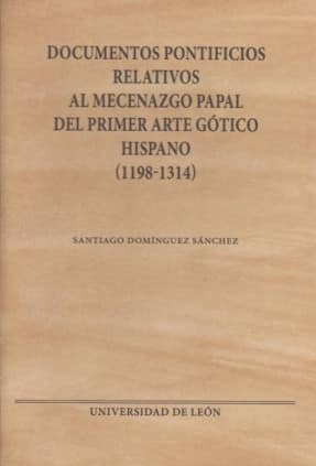 Documentos pontificios relativos al mecenazgo papal del primer arte gótico hispano