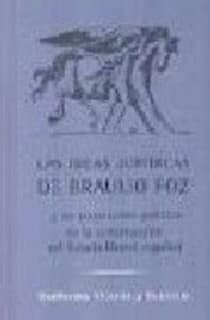 Las ideas jurídicas de Braulio Foz y su proyección política en la construcción del Estado liberal español