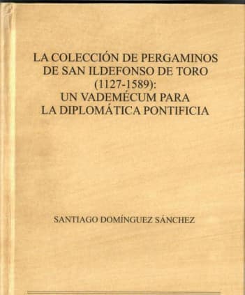 La colección de pergaminos de San Ildefonso de Toro
