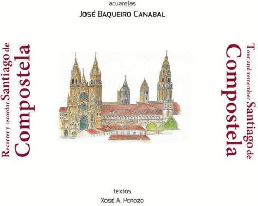 Recorrer y recordar Santiago de Compostela