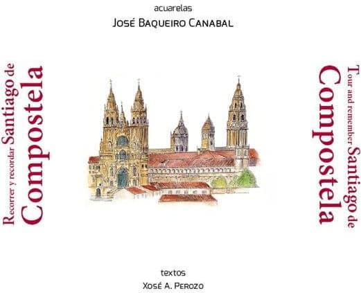 Recorrer y recordad Santiago de Compostela