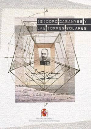 Isidoro Cabanyes y las torres solares