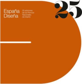 España Diseña. 25 ediciones de los Premios Nacionales de Diseño