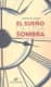 EL SUEÑO DE UNA SOMBRA