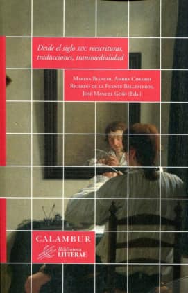 Desde el siglo XIX: reescrituras, traducciones, transmedialidad