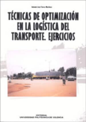 TÉCNICAS DE OPTIMIZACIÓN EN LA LOGÍSTICA DEL TRANSPORTE - EJERCICIOS