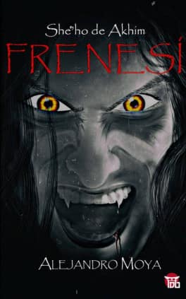 Frenesí. She´ho de Akhim
