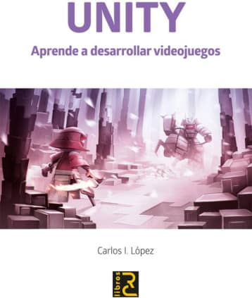 UNITY. Aprende a desarrollar videojuegos