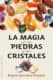 La magia de las piedras y los cristales (Bolsillo)