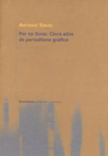 POR NO LLORAR. CINCO AÑOS DE PERIODISMO GRÁFICO