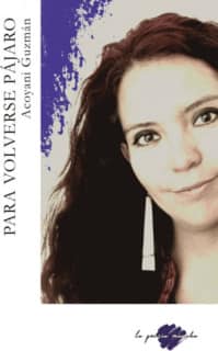 Para volverse pájaro