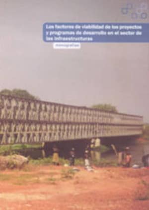 LOS FACTORES DE VIABILIDAD DE LOS PROYECTOS Y PROGRAMAS DE DESARROLLO EN EL SECTOR DE LAS INFRAESTRUCTURAS