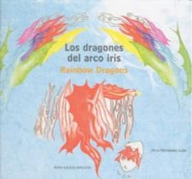 Los dragones del arco iris/Rainbow Dragons
