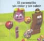 El caramelito sin color y sin sabor