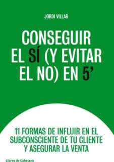 Conseguir el SÍ (y evitar el NO) en 5'