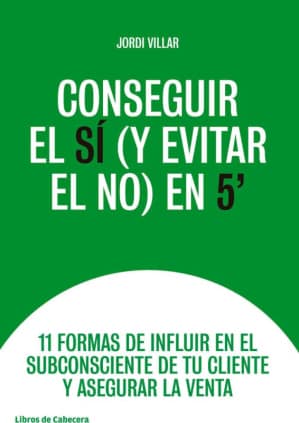 Conseguir el SÍ (y evitar el NO) en 5'