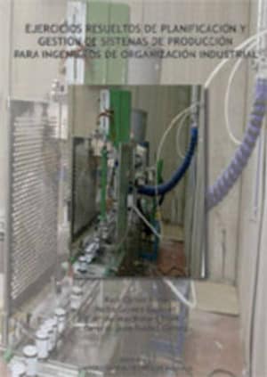 EJERCICIOS RESUELTOS DE PLANIFICACIÓN Y GESTIÓN DE SISTEMAS DE PRODUCCIÓN