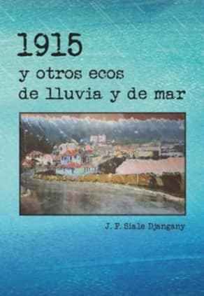 1915 y otros ecos de lluvia y de mar
