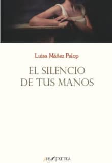El silencio de tus manos