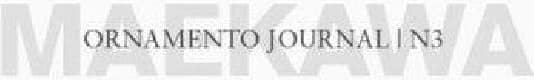 ORNAMENTO JOURNAL #3. MAEKAWA