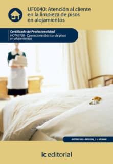 Atención al cliente en la limpieza de pisos en alojamientos. hota0108 - operaciones básicas de pisos en alojamientos