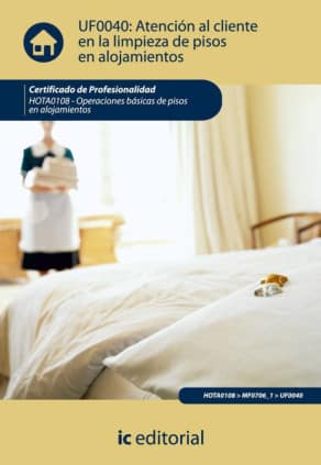 Atención al cliente en la limpieza de pisos en alojamientos. hota0108 - operaciones básicas de pisos en alojamientos