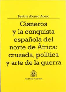 Cisneros y la conquista española del Norte de África