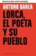 LORCA, EL POETA Y SU PUEBLO